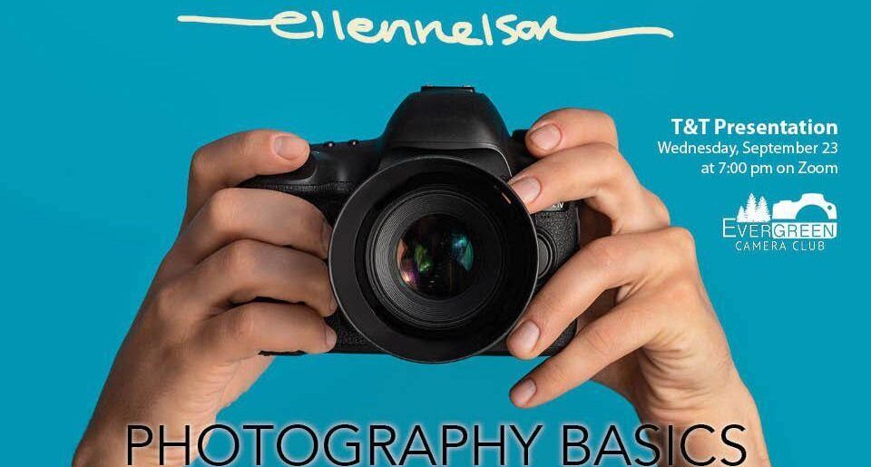 September Tips & Techniques: BASIC PHOTOGRAPHY with Ellen Nelson