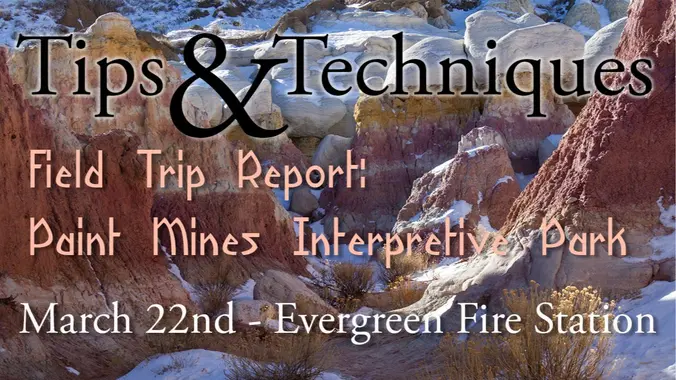 March 2023 T&T: Paint Mines Interpretive Park with Tina Disorbio and Bill Vogel