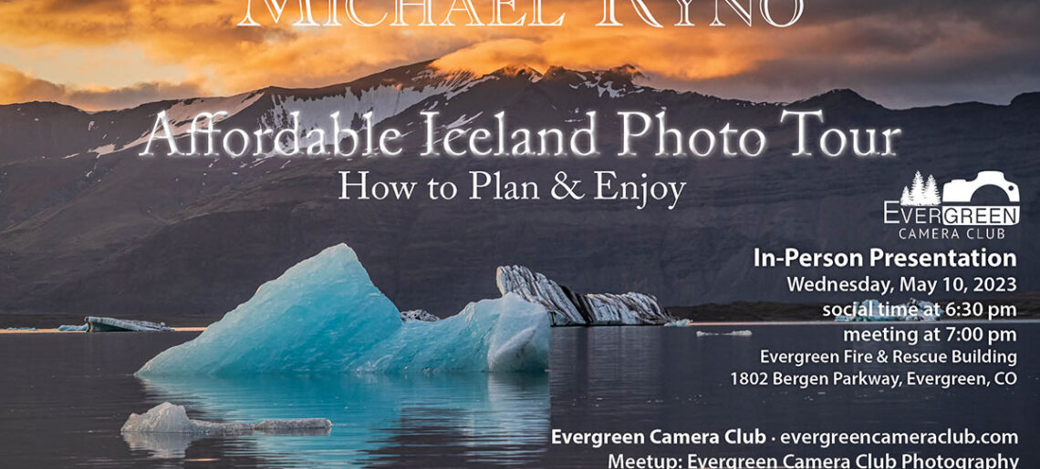 May 2023 General Meeting: Affordable Iceland Photo Tour with Michael Ryno