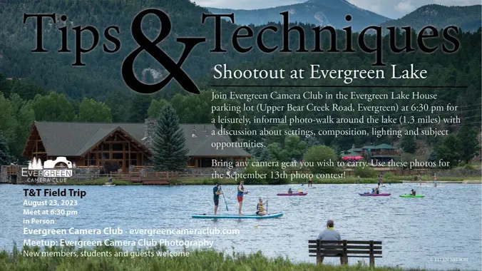 August 2023 Tips & Techniques: ﻿﻿﻿Shootout at Evergreen Lake