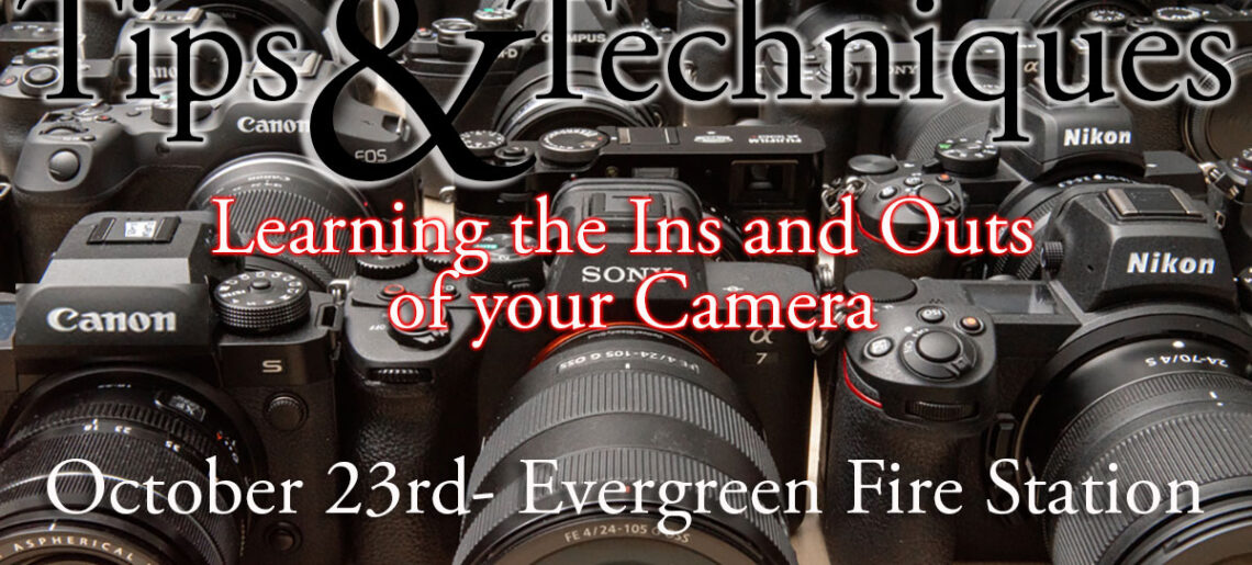 October 23rd Tips & Techniques: Learning the Ins and Outs of your cCamera