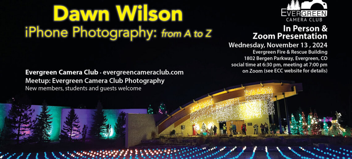 November 13th 2024 General Meeting: iPhone Photography from A to Z with Dawn Wilson