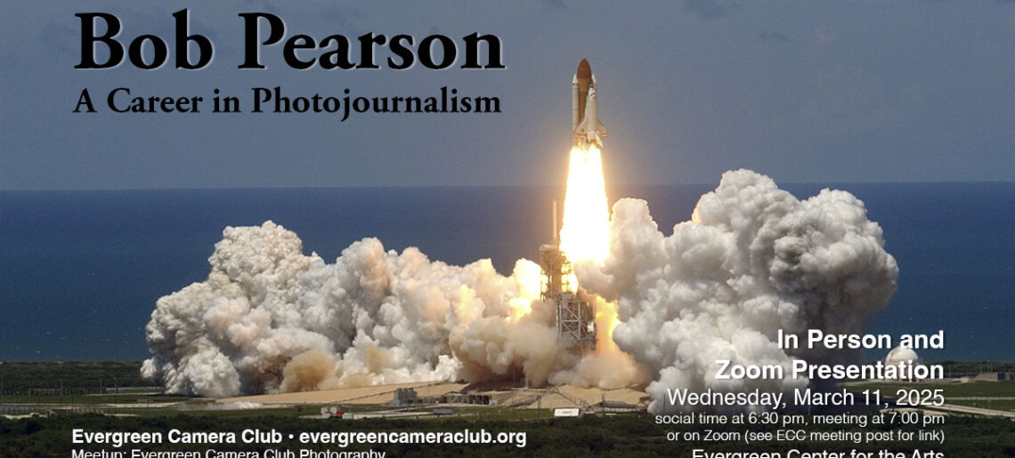 March 11th 2026 General Meeting:  A Career in Photojournalism with Bob Pearson