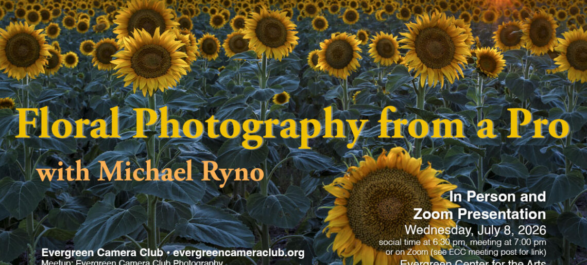 July 8th 2026 General Meeting: Floral Photography from a Pro with Michael Ryno